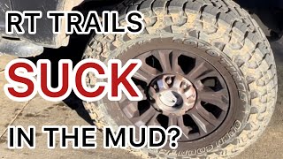 Do Toyo R/T Trail Tires Suck in the MUD?