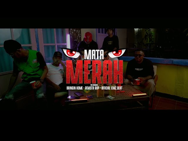 MATA MERAH || Bringin Home x Remsta Rap x Official Jemz Beat || 2024 ( MV ) class=