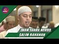 Imam Suara Merdu | Salim Bahanan | Surat Al Fateha - Al Hasyr 22 - 24