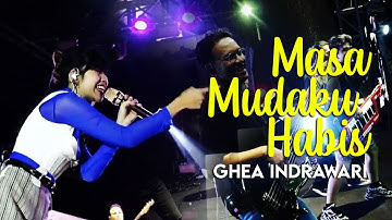 GHEA INDRAWARI - MASA MUDAKU HABIS