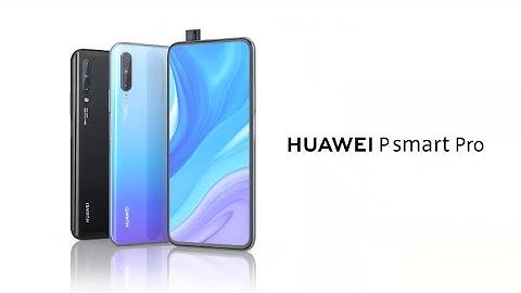 Huawei P Smart Pro trailer