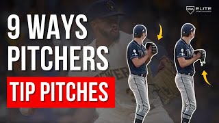 9 Ways Pitchers Tip Their Pitches