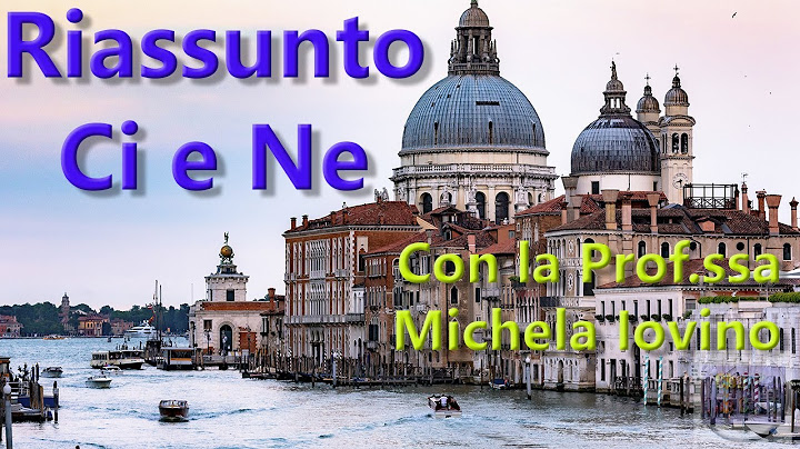 Riassunto Ci e Ne con la Prof.ssa Michela Iovino. Resumen de Ci y Ne con la profesora Michela Iovino