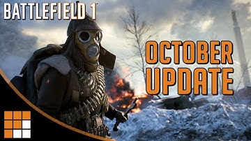 Battlefield 1 October Update: Patch Notes and Overview + New Operation Campaign Details
