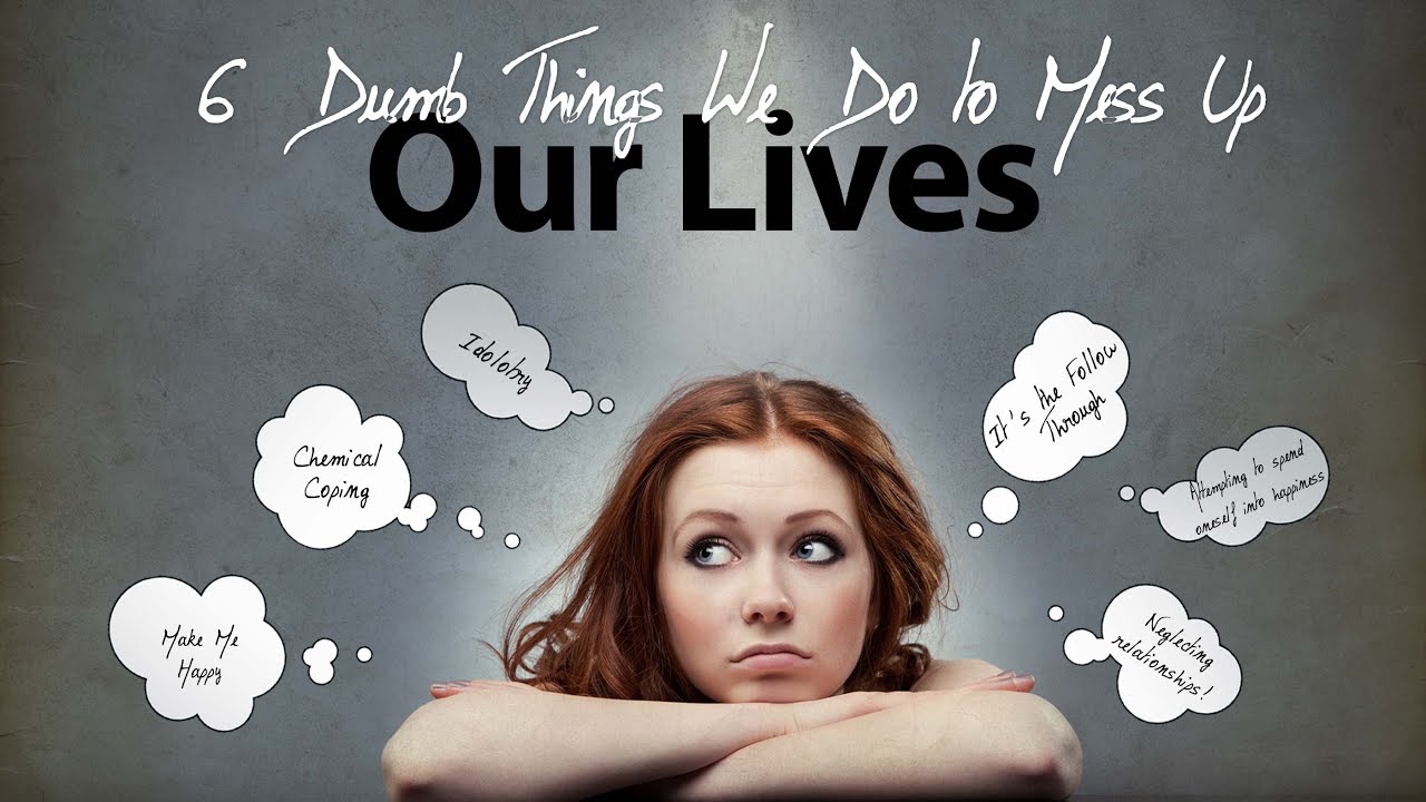 6 dumb things people do intro week 5 buying happiness youtube