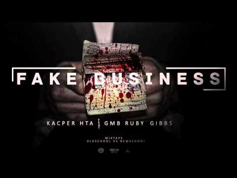 Kacper HTA - Fake Business feat. GMB, Gibbs, Ruby (OLDSCHOOL vs NEWSCHOOL)