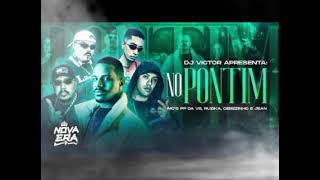 "DJ VICTOR NO PONTIN' Mc's PPdaVS, Ruzika, Cebezinho e Jean (Nova Era)