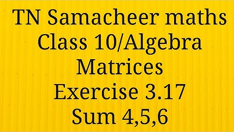 Sum 4/Sum5/Sum 6 Exercise 3.17 Class 10 Tamilnadu Samacheer maths Nithyaganesh Maths