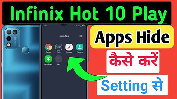 Infinix hot 10 play app hide setting | infinix hot 10 play me app ko hide kaise kare