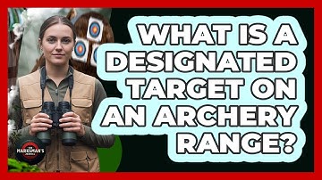What Is A Designated Target On An Archery Range?