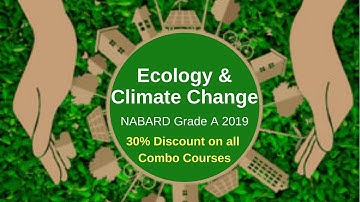 Ecology and Climate Change | Part 1 | NABARD 2019