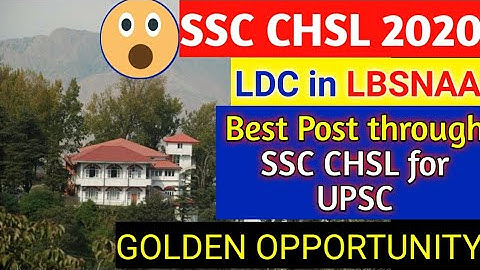 SSC CHSL 2020 | LDC in LBSNAA |Best Post through SSC CHSL |JOB PROFILE | SALARY| PROMOTIONS |POSTING