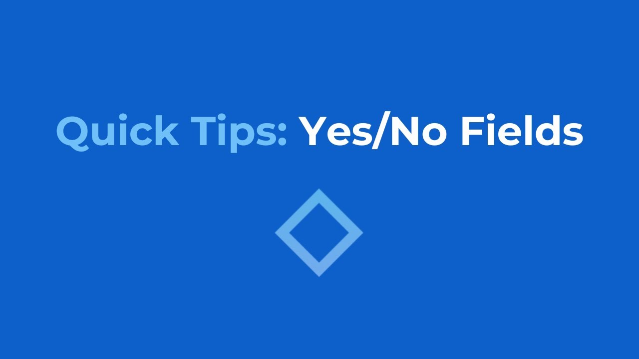 Quick Tips: Yes/No Fields [NoCode]