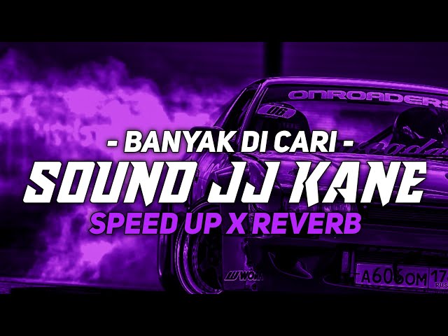 DJ Sound JJ Mengkane Full Bass Kane ( Speed Up & Reverb ) 🎧 class=