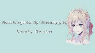Download Lagu Violet Evergarden Op - Sincerely | Cover By Raon lee (Lyric) MP3 Download Lagu Violet Evergarden Op - Sincerely | Cover By Raon lee (Lyric) MP3