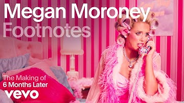Thumbnail of Megan Moroney - The Making of '6 Months Later' | Vevo Footnotes