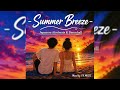 【ジャパレゲMIX】 - SUMMER BREEZE - JAPANESE AFROBEATS &amp; DANCEHALL PLAYLIST