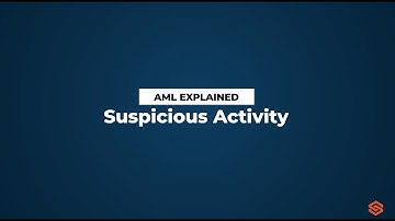 Suspicious Activity l AML Explained #51