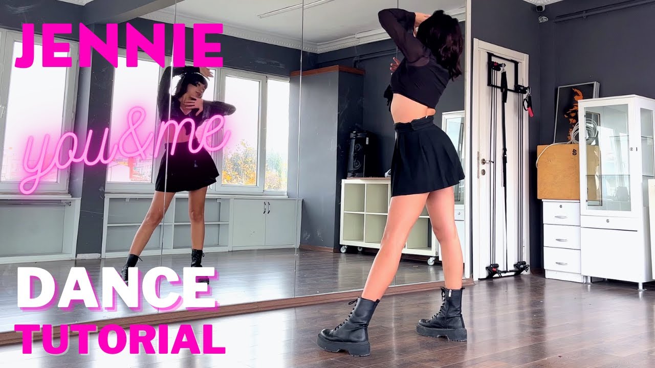 JENNIE You Me DANCE TUTORIAL YouTube JENNIE You Me DANCE TUTORIAL YouTube