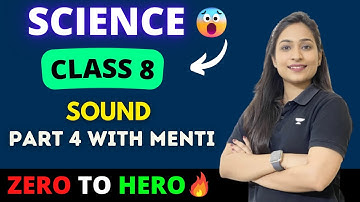 SOUND🔥| Part 4 with Menti Quiz | Class 8 Science | Diksha Bhuwalka