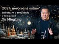 «2024 Novoročné stretnutie a meditácia» s Veľmajstrom XU MINGTANG