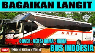 LAGU BUS ' BAGAIKAN LANGIT ' Cover Nama-Nama PO.BUS Indonesia