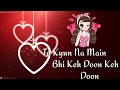 Hua Jo Tu Bhi Mera Mera || Tera Jo Ikaraar Hua || Romantic Whatsapp Status Whatsapp Status Video Download Free