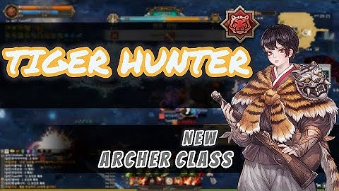 Tiger Hunter｜Skills & Attributes Demonstration｜Tree of Savior