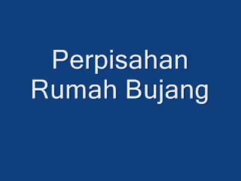 Perpisahan Rumah Bujang