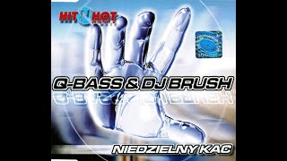 Q-Bass & DJ Brush - Niedzielny kac (2001-4K)