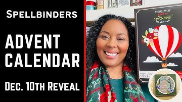 December 10th | Advent Calendar Reveal | #teamspellbinders #neverstopmaking