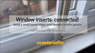 Window inserts: how to join multiple plexiglass panels together