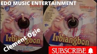 Clement Ogie full album Title-lvbiangbon. Edo Benin music