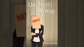 PODCAST - Un merci de trop de Carène Ponte 