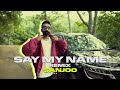 Say my name remix  sanjoo   official