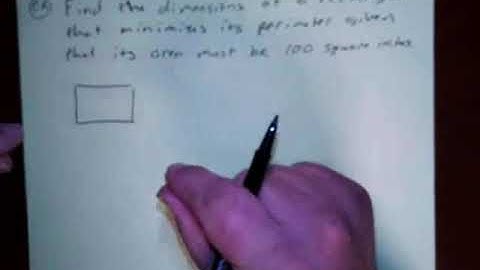 Calc - Optimization Maximizing Area Minimizing Perimeter