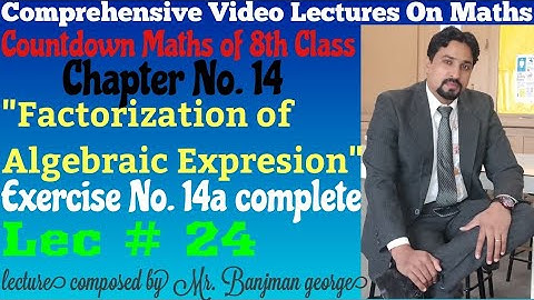 Countdown Maths of 8th Class Ch No.14"Factorization of Algebraic Expres "Ex No.14a complete lec # 24
