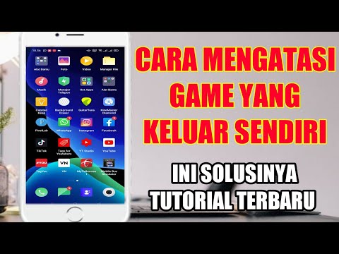 cara mengatasi game yang keluar sendiri , ini solusinya , tutorial android terbaru 2020