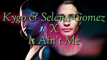Kygo & Selena Gomez - It Ain't Me (Lyrics Video)