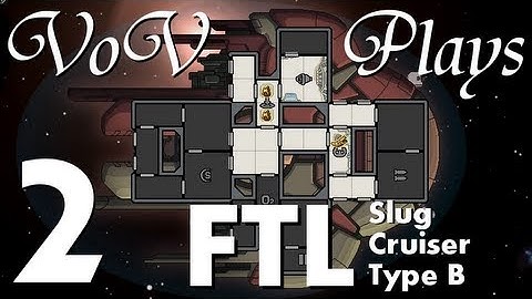 VoV Plays FTL: Slug Cruiser Type B! - Part 2: Testing The Waters