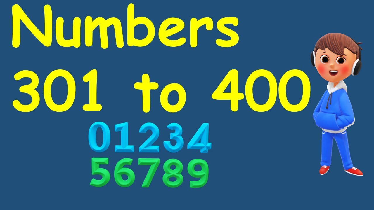 301 To 400 Numbers Write 301 To 400 Numbers Pronounce 301 To 400