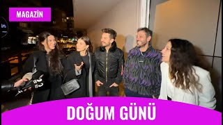 Erkan Kolçak Köstendil’in Doğum Günü! Deniz Baysal, Barış Yurtçu, Devrim Özkan...