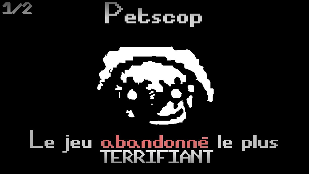 ANALYSE de Petscop   LHORREUR de ce jeu abandonn   Partie 12   Findings N47