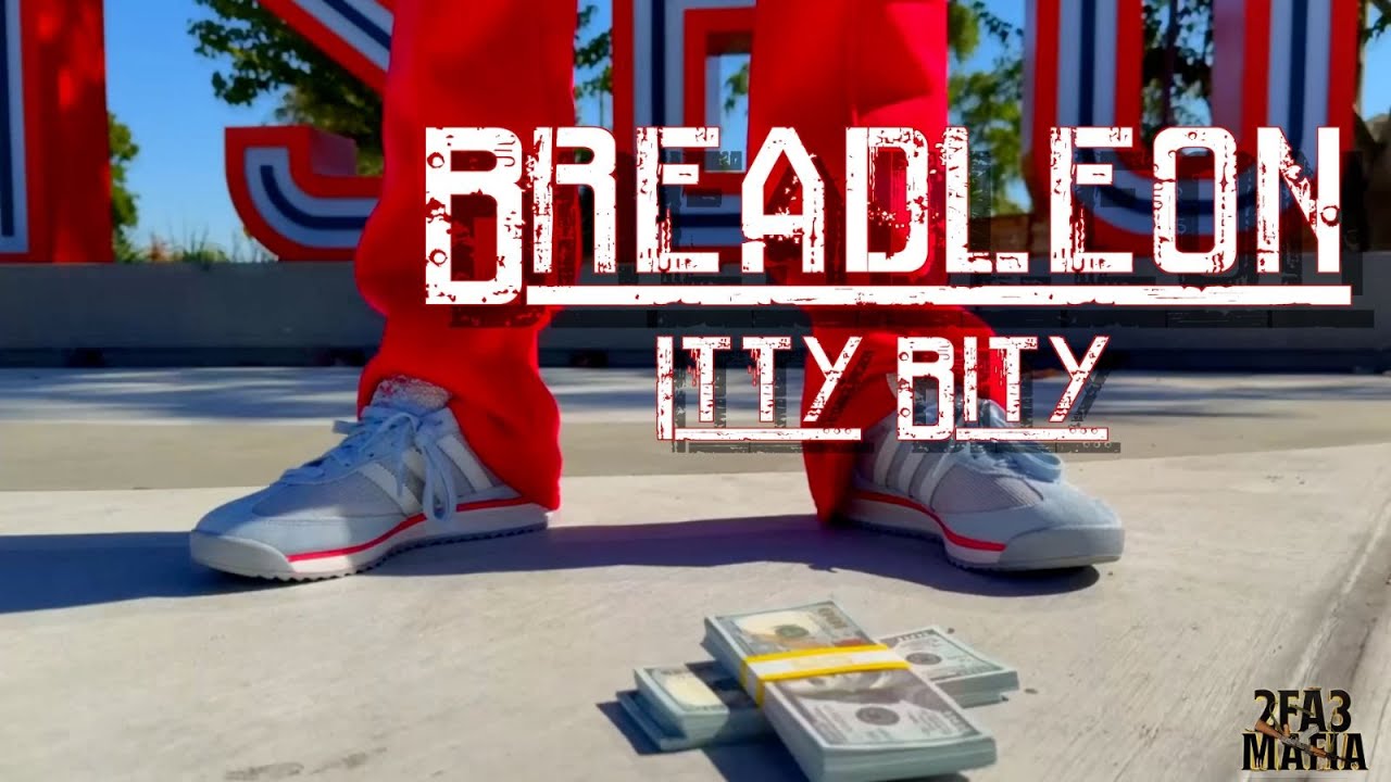 Breadleon - "Itty Bity" (Official Music Video)