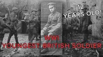 The Youngest Soldier in the British Army during World War 1