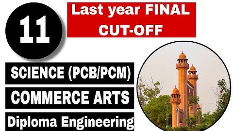 amu class 11 science last year cut-off pcb pcm arts commerce | #aligarh_muslim_university