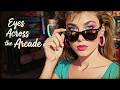 Eyes Across the Arcade - 80s-Inspired Synthwave / Nostalgic Retrowave
