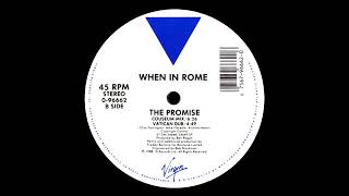 When In Rome  The Promise (Coliseum Mix) 1988