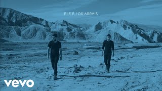 Os Arrais - Ele é (Pseudo Video) chords