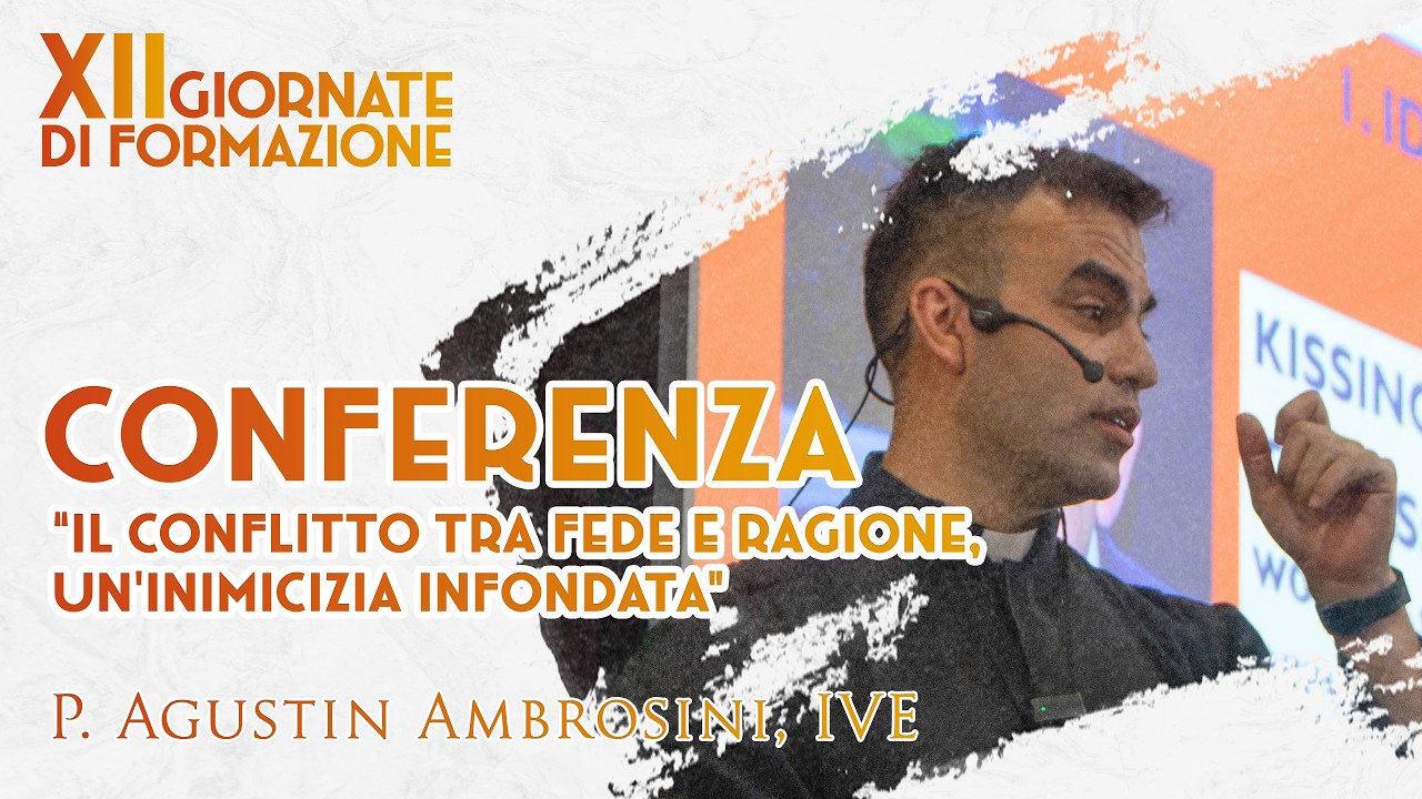 XII Giornate di Formazione | Conferenza | P. Agustin Ambrosini. IVE